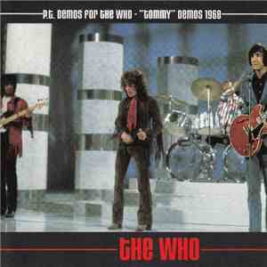 The Who - P.T. Demos For The Who - "Tommy" Demos 1968 mp3 album