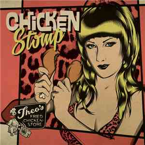 Theo's Fried Chickenstore - Chicken Stomp Vol. I + II mp3 album