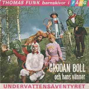 Thomas Funk - Grodan Boll Och Hans Vänner - Undervattensäventyret mp3 album