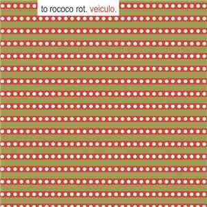To Rococo Rot - Veiculo mp3 album