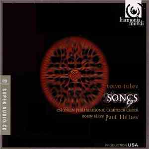 Toivo Tulev - Estonian Philharmonic Chamber Choir, Robin Blaze, Paul Hillier - Songs mp3 album