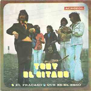 Tony El Gitano - El Fracaso / Qué Es El Beso mp3 album