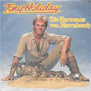 Tony Holiday - Die Karawane von Marrakesch mp3 album