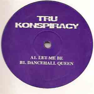 Tru Konspiracy - Let Me Be / Dancehall Queen mp3 album