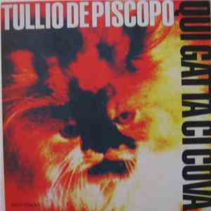 Tullio De Piscopo - Qui Gatta Ci Cova mp3 album