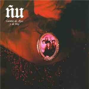 Ñu - Cuentos De Ayer Y De Hoy mp3 album
