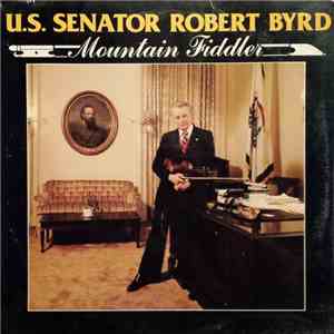U.S. Senator Robert Byrd - Mountain Fiddler mp3 album