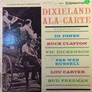 Various , Featuring Jo Jones, Buck Clayton, Vic Dickenson, Pee Wee Russell, Lou Carter, Bud Freeman - Dixieland Ala-Carte mp3 album