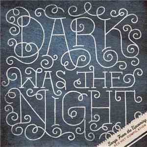 Various - Dark Was The Night: Songs From The Upcoming Red Hot Compilation mp3 album