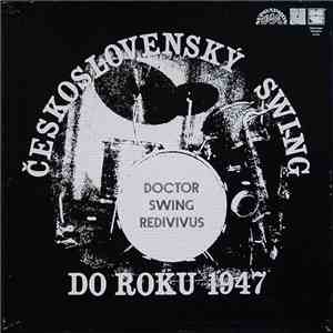 Various - Doctor Swing Redivivus (Československý Swing Do Roku 1947) mp3 album