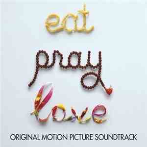 Various - Eat Pray Love (Orginal Motion Picture Soundtrack) mp3 album