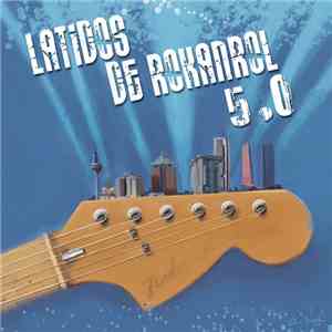 Various - Latidos De Rockanrol 5.0 mp3 album