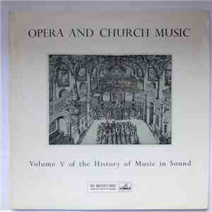 Various - Opera And Church Music - Volume V Of The History Of Music In Sound mp3 album