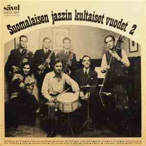 Various - Suomalaisen Jazzin Kultaiset Vuodet 2 mp3 album