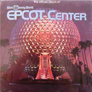 Various - The Official Album Of Walt Disney World Epcot Center mp3 album