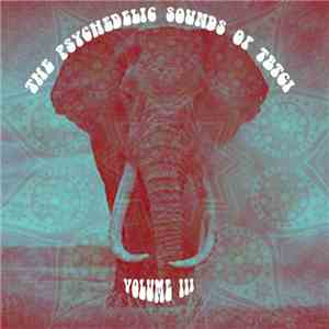 Various - The Psychedelic Sounds Of TBTCI Volume III mp3 album