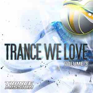 Various - Trance We Love Volume 3 mp3 album