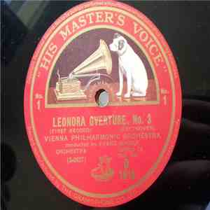 Vienna Philharmonic Orchestra Conducted By Franz Schalk - Leonora Overture, No. 3 mp3 album