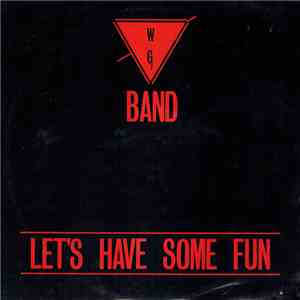 W G Band - Let's Have Some Fun mp3 album