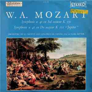 W.A. Mozart - Orchestre De La Société Des Concerts De Vienne, Karl Ritter - Symphonie No 40 En Sol Mineur K 550 - Symphonie No 41 En Do Majeur K 551 "Jupiter" mp3 album