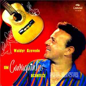 Waldir Azevedo - Um Cavaquinho Acontece mp3 album