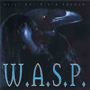 W.A.S.P. - Still Not Black Enough mp3 album