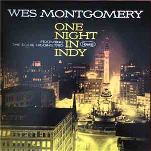 Wes Montgomery Featuring The Eddie Higgins Trio - One Night In Indy mp3 album