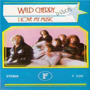 Wild Cherry - I Love My Music mp3 album