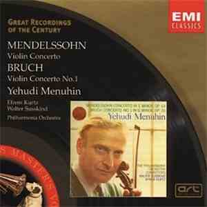 Yehudi Menuhin - Mendelssohn . Bruch, The Philharmonia Orchestra, Walter Susskind, Efrem Kurtz - Mendelssohn Concerto In E Minor, Op. 64 / Bruch Concerto No. 1 In G Minor, Op. 26 mp3 album