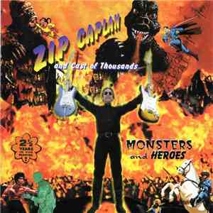 Zip Caplan And Cast of Thousands  - Monsters and Heroes mp3 album