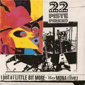 22 Pistepirkko - (Just A) Little Bit More mp3 album