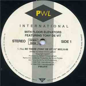 99th Floor Elevators Featuring Tony De Vit - I'll Be There mp3 album