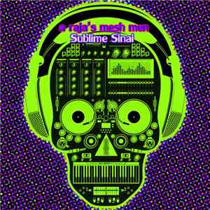 A Raja's Mesh men / Sublime Sinai - Over.dos mp3 album