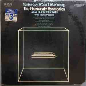 Alan Black Schackner / The Electronic Harmonica With The New Group - Yesterday, When I Was Young mp3 album