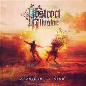 An Abstract Illusion - Atonement is Nigh mp3 album