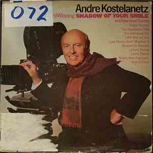 André Kostelanetz - The Academy Award Winning Shadow Of Your Smile And Other Great Themes mp3 album
