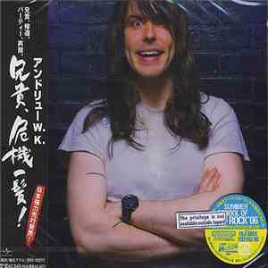 Andrew W.K. = アンドリューW.K. - Close Calls With Brick Walls = 兄貴、危機一髪! mp3 album