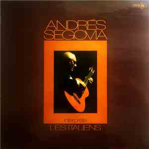 Andrés Segovia - Interprète Les Italiens mp3 album