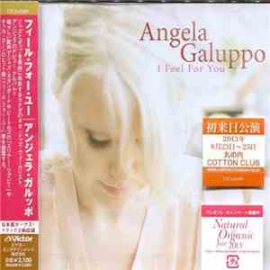 Angela Galuppo - I Feel For You mp3 album