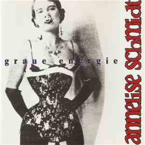 Annelise Schmidt - Graue Energie mp3 album