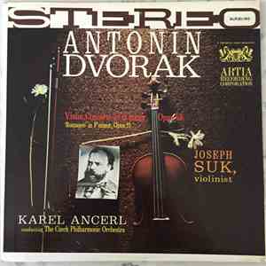 Antonín Dvořák - Josef Suk ‧ Czech Philharmonic Orchestra ‧ Karel Ančerl - Violin Concerto ‧ Romance For Violin mp3 album