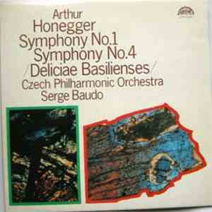 Arthur Honegger - Czech Philharmonic Orchestra, Serge Baudo - Symphony No. 1 / Symphony No. 4 (Deliciae Basilienses) mp3 album