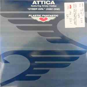 Attica Featuring Kirsty Hoiles - Cyber Girl (Disc One) mp3 album