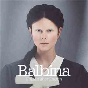 Balbina  - Fragen Über Fragen mp3 album