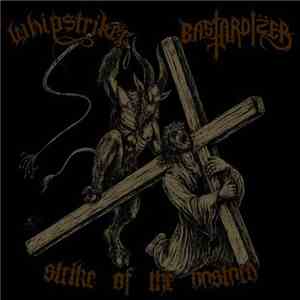 Bastardizer / Whipstriker - Strike Of The Bastard mp3 album