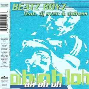 Beatz Boyz Feat. DJ Sven & Dabass  - Oh Oh Oh mp3 album
