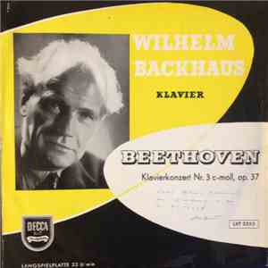 Beethoven, Wilhelm Backhaus - Klavierkonzert Nr. 3 C-Moll, Op. 37 mp3 album