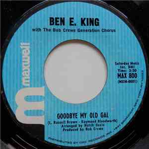 Ben E. King - Goodbye My Old Gal / I Can't Take It Like A Man mp3 album