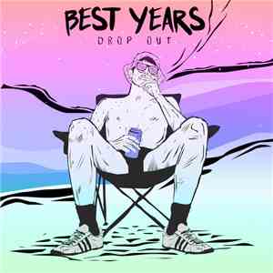 Best Years - Drop Out mp3 album