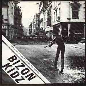 Bizon Kidz - Get Your Kicks By Throwing Bricks mp3 album